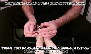 Thumb Cuff Bondage Fingernail Clipping in the Van