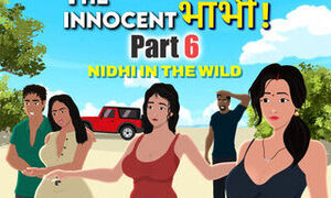 Nidhi in the Wild - Part 6 - (the Innocent Bhabhi) Desiwaladesires