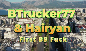 Btrucker77 & Hairyan First Bb Fuck