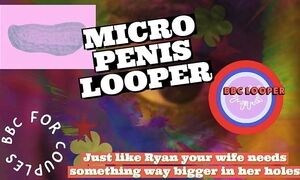 Just like Ryan your Wife needs something bigger in her holes BBC LOOPER